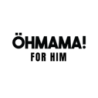 OHMAMA FOR HIM
